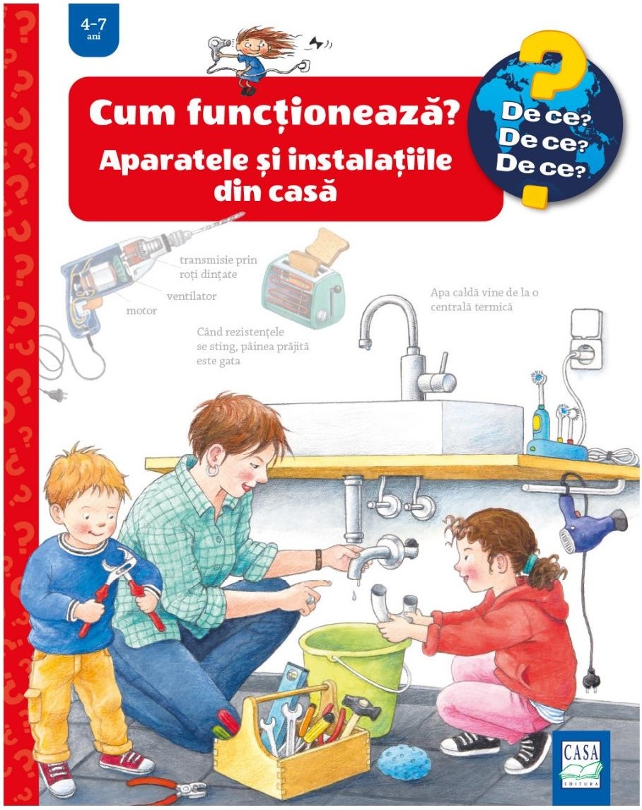 Cartea Cum functioneaza? Aparatele si instalatiile din casa (9786067871357)