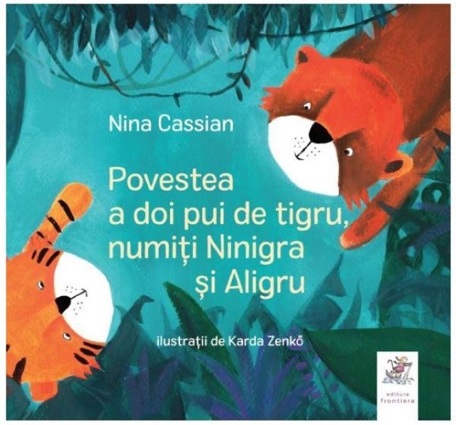 Cartea Povestea a doi pui de tigru, numiti Ninigra si Aligru (9786068986005)