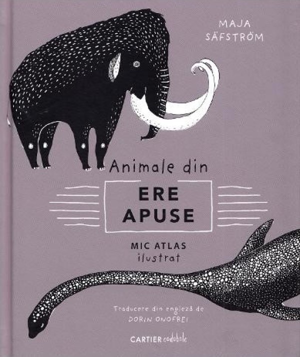 Cartea Mic atlas ilustrat. Animale din ere apuse (9954554560277)