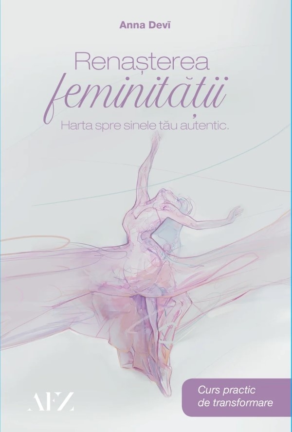 Cartea Renasterea feminitatii. Harta spre sinele tau autentic (6427616980030)