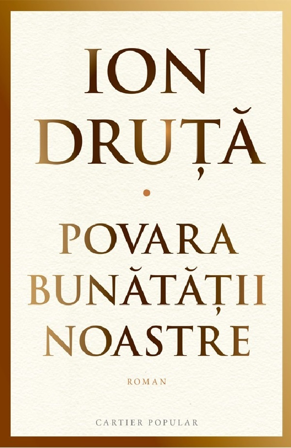 Cartea Povara bunatatii noastre (9789975867153)