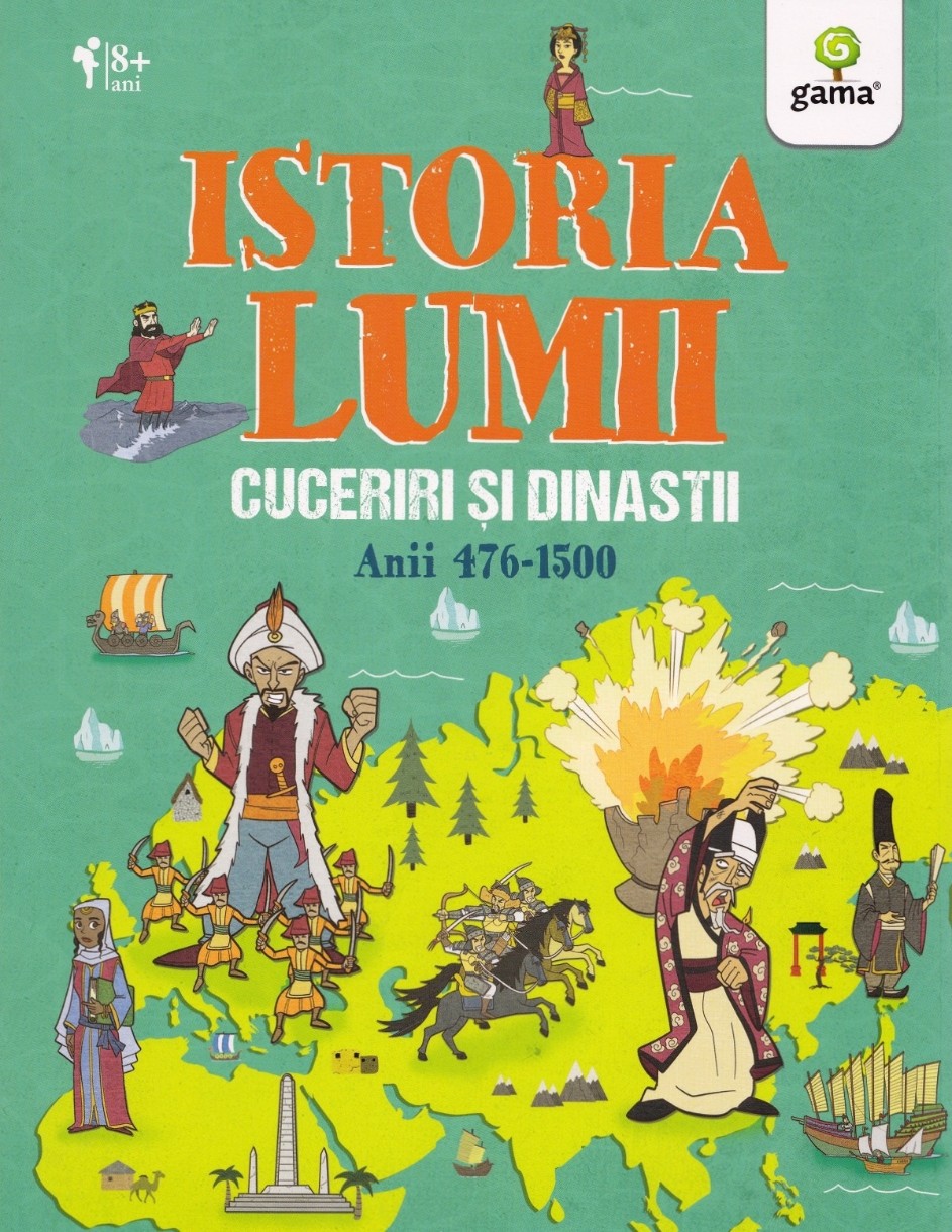 Cartea Istoria lumii. Cuceriri si dinastii. Anii 476-1500 (9789731499116)