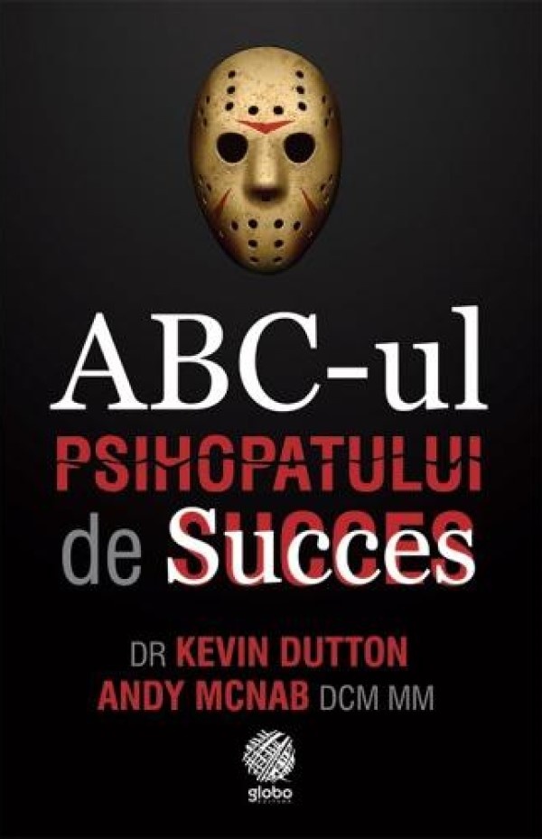 Cartea ABC-ul psihopatului de succes (9786069385814)