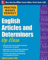 Cartea Practice Makes Perfect: English Articles and Determiners Up Close (9780071752060)