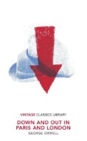 Cartea Down and Out in Paris and London (9781784876616)