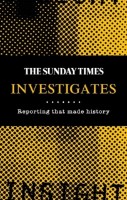 Книга The Sunday Times Investigates: Reporting That Made History (9780008468316)