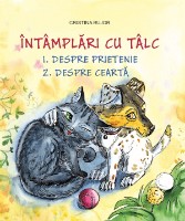 Cartea Intamplari cu talc. Despre prietenie. Despre cearta (9789975603423)