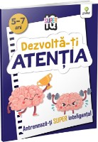 Cartea Dezvolta-ti atentia. Super IQ (9786060563013)