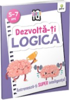 Cartea Dezvolta-ti logica. Super IQ (9786060563174)