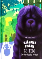 Cartea Cainii mari se tem de fetitele mici (9789975544146)