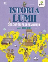 Cartea Istoria lumii. Descoperiri si revolutii. Anii 1500-1900 (9789731499123)