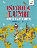 Cartea Istoria lumii. Primele orase si imperii. Anii 10000-476 (9789731499109)