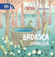 Cartea Prima mea biblioteca. Broasca fermecata (9789975546638)