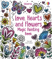 Cartea Love, Hearts and Flowers Magic Painting Book (9781805312222)