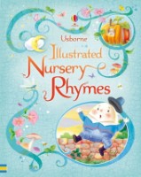 Cartea Usborne Illustrated Book of Nursery Rhymes (9781409524069)