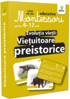 Joc educativ de masa Gama Carti de joc Montessori. Evolutia vietii: Vietuitoare preistorice (9786060563563)