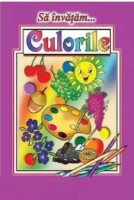 Раскраска для детей Combinatul Poligrafic Sa invatam Culorile