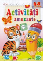 Cartea Activitati amuzante: Tigru 5+ (667552)