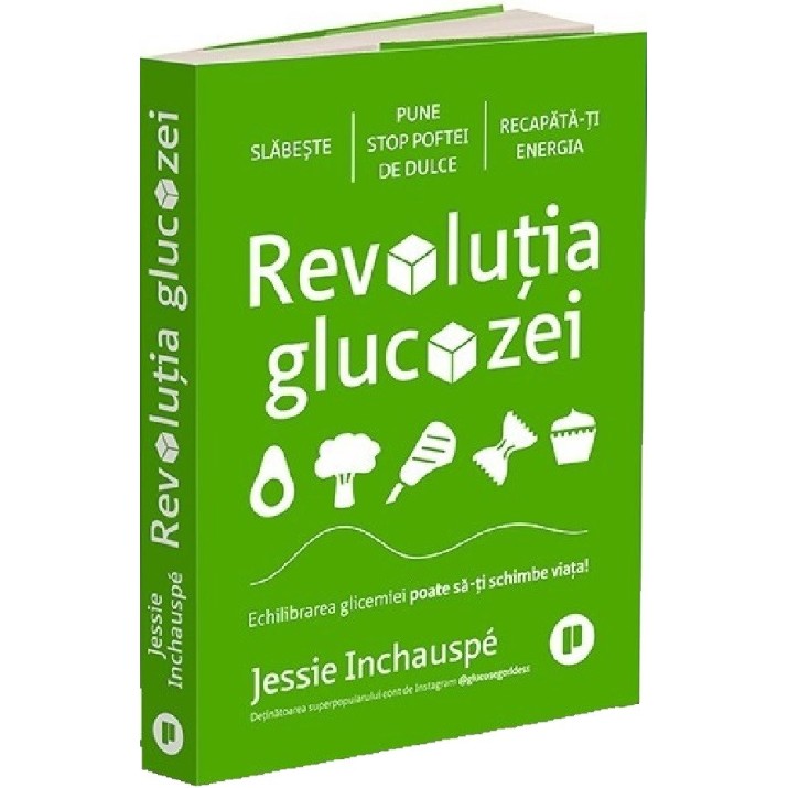 Книга Revolutia glucozei. Echilibrarea glicemiei poate sa-ti schimbe viata! (9786067225358)