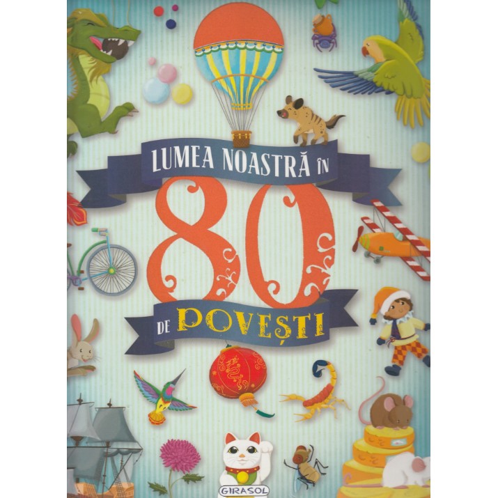Книга Lumea noastra in 80 de povesti (258341)
