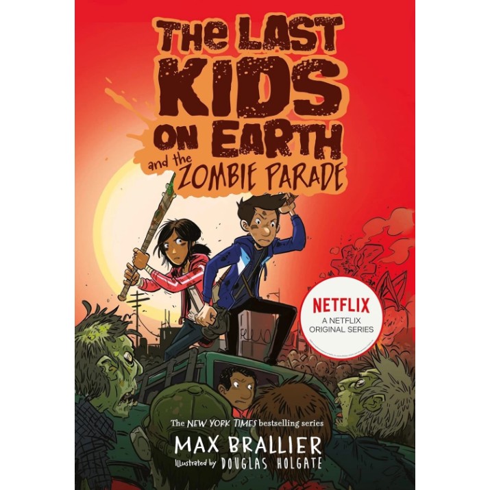 Cartea Last Kids On Earth And Zombie Parade. Brallier