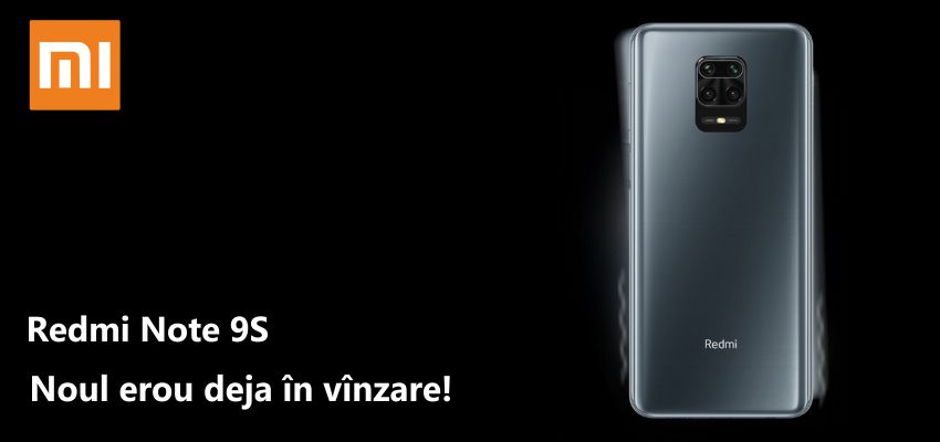 Redmi Note 9S - Noul Erou deja în vânzare